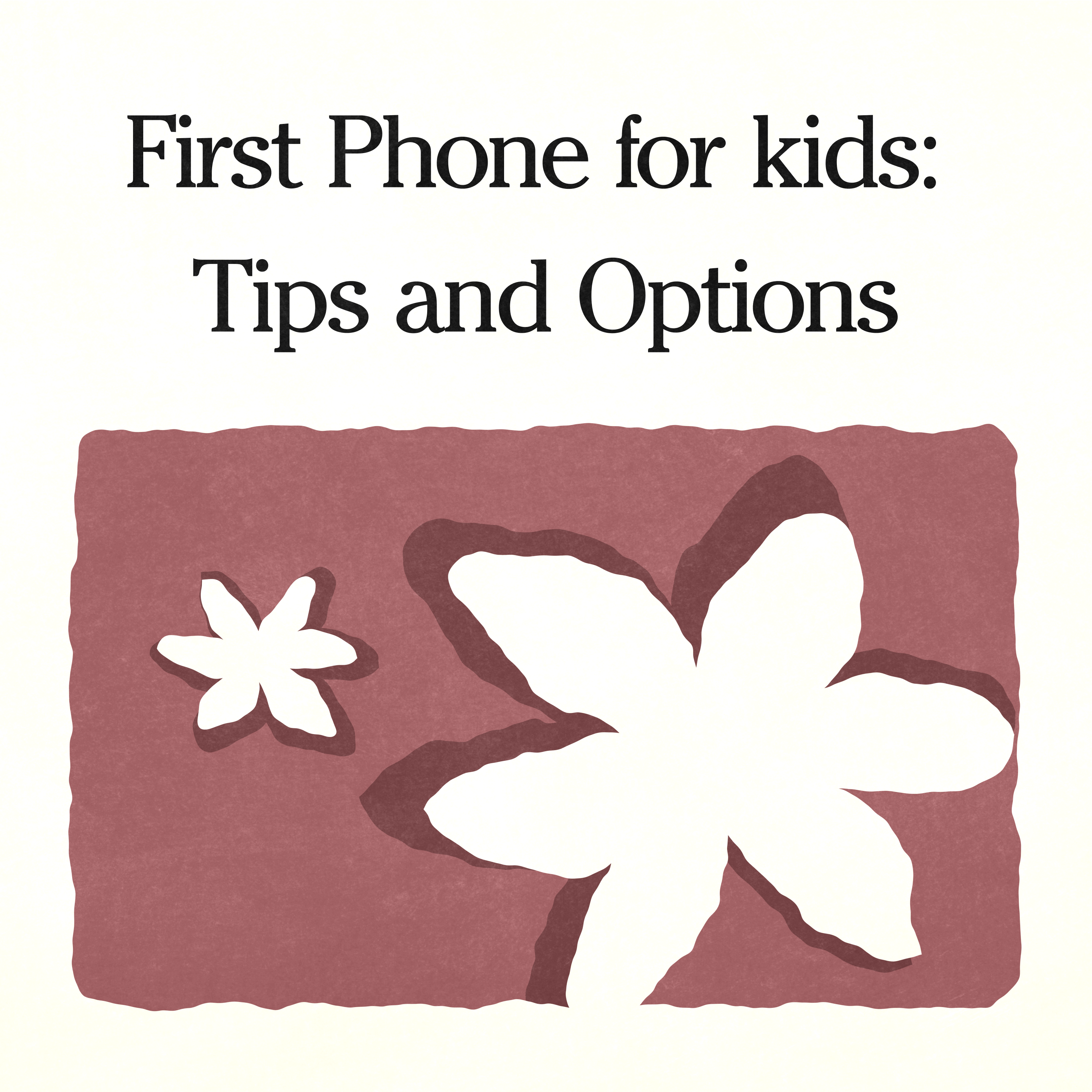 First phone for kids: tips and options